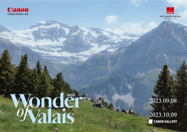 캐논 EOS R8 트래블로거 출사단의 ‘Wonder of Valais’ 전시회 포스터 [ⓒ 캐논]